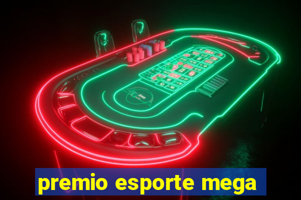 premio esporte mega